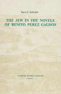 The Jew in the Novels of Benito Pérez Galdós