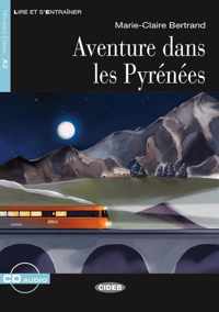 Lire et s'entraîner A2: Aventure dans les Pyrénées livre + C