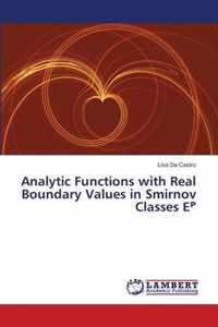 Analytic Functions with Real Boundary Values in Smirnov Classes E