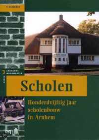 Scholen. Honderdvijftig jaar scholenbouw in Arnhem