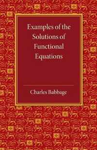 Examples Of The Solutions Of Functional Equations