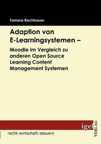 Adaption von E-Learningsystemen - Moodle im Vergleich zu anderen Open Source Learning Content Management Systemen