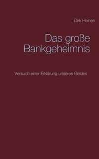 Das grosse Bankgeheimnis