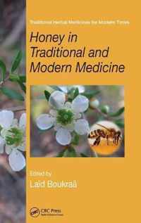 Honey in Traditional and Modern Medicine