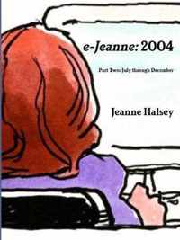 e-Jeanne: 2004 (Part Two