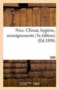 Nice. Climat, Hygiene, Renseignements Troisieme Edition. 1898