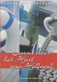 Nederland waterland  -   Varen door het Hart van Holland