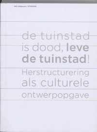 De Tuinstad is dood, leve de Tuinstad !