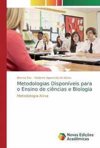 Metodologias Disponiveis para o Ensino de ciencias e Biologia