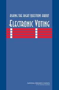 Asking the Right Questions About Electronic Voting