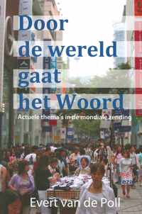 Door de wereld gaat het woord