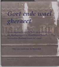 Goet ende wael gheraect