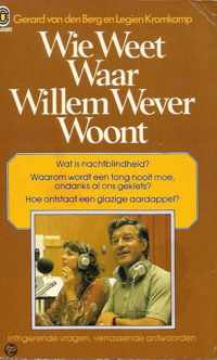 WIE WEET WAAR WILLEM WEVER WOONT 2