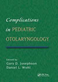 Complications in Pediatric Otolaryngology