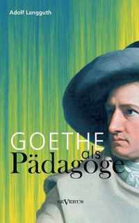 Goethe als Pädagoge