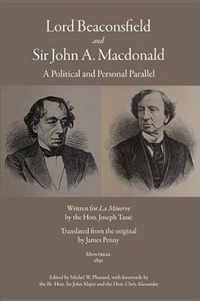Lord Beaconsfield and Sir John A. Macdonald, 2: A Political and Personal Parallel