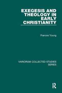Exegesis and Theology in Early Christianity