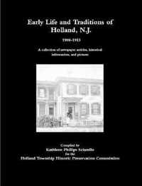 Early Life and Traditions of Holland, N.J.  1908-1915