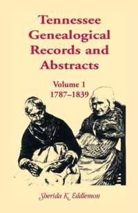 Tennessee Genealogical Records and Abstracts, Volume 1