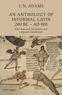 Anthology of Informal Latin, 200 BC-AD 900