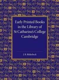 Early Printed Books in the Library of St Catharine's College Cambridge