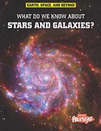 What Do We Know About Stars and Galaxies?
