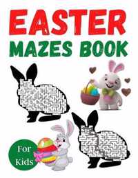 Easter Mazes Book For Kids