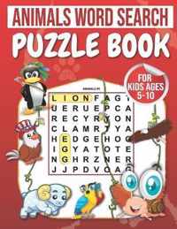 Animals Word Search: Puzzle Book For Kids Ages 5-10: 100 Large Print Word Search for kids: word search fo r5-10 year olds Activity Workbooks - Age