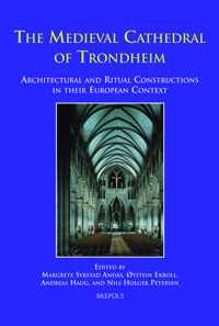 The Medieval Cathedral of Trondheim