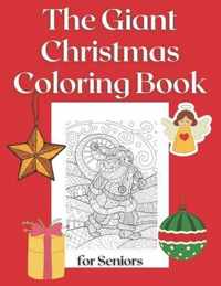 The Giant Christmas Coloring Book for Seniors