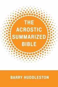 The Acrostic Summarized Bible