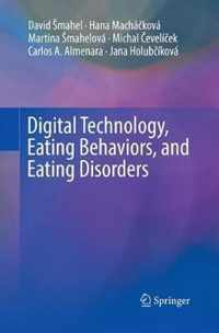 Digital Technology, Eating Behaviors, and Eating Disorders