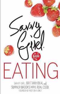Savvy Girl, A Guide to Eating