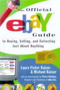 The Official Ebay Guide to Buying, Selling and Collecting Just About Anything