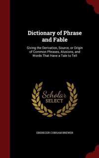 Dictionary of Phrase and Fable