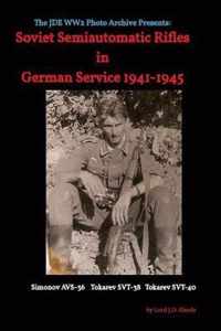 Soviet Semiautomatic Rifles in German Service 1941-1945