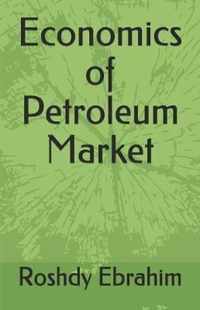 Economics of Petroleum Market
