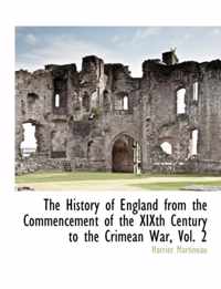 The History of England from the Commencement of the XIXth Century to the Crimean War, Vol. 2