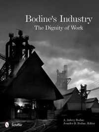 Bodines Industry The Dignity Of Work
