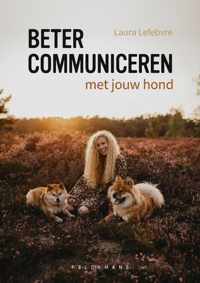 Beter communiceren met jouw hond - Laura Lefebvre - Paperback (9789464015065)