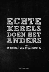 Echte kerels doen het anders