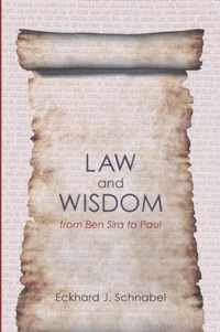 Law and Wisdom from Ben Sira to Paul