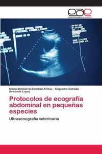 Protocolos de ecografia abdominal en pequenas especies