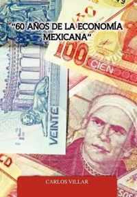 60 Anos de La Economia Mexicana