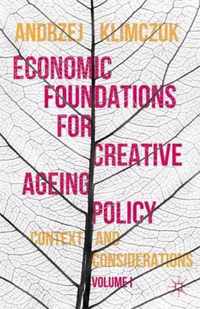 Economic Foundations for Creative Ageing Policy