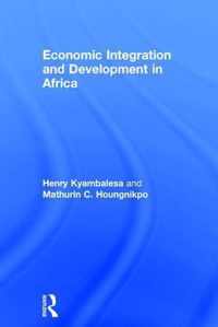 Economic Integration and Development in Africa