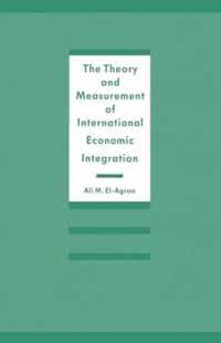 The Theory and Measurement of International Economic Integration