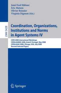 Coordination, Organizations, Institutions and Norms in Agent Systems IV
