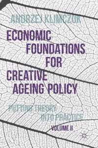 Economic Foundations for Creative Ageing Policy Volume II