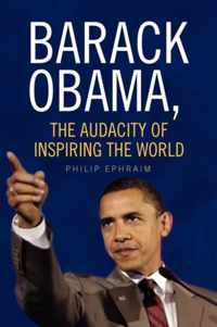 Barack Obama, the Audacity of Inspiring the World